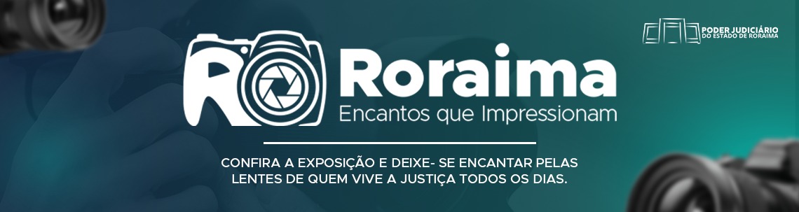 Exposição Roraima Encantos que impressionam