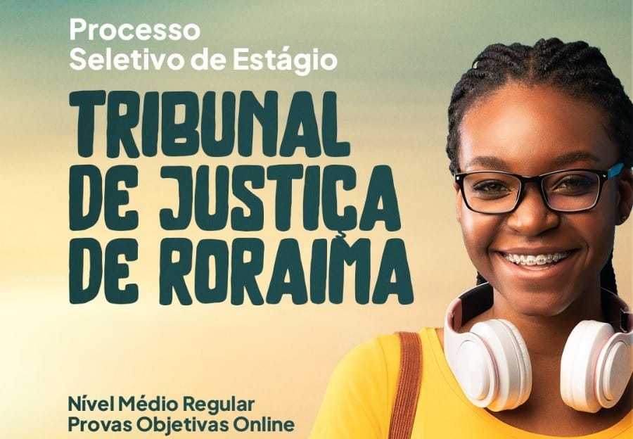 Inscrições para estágio no TJRR terminam neste domingo (08