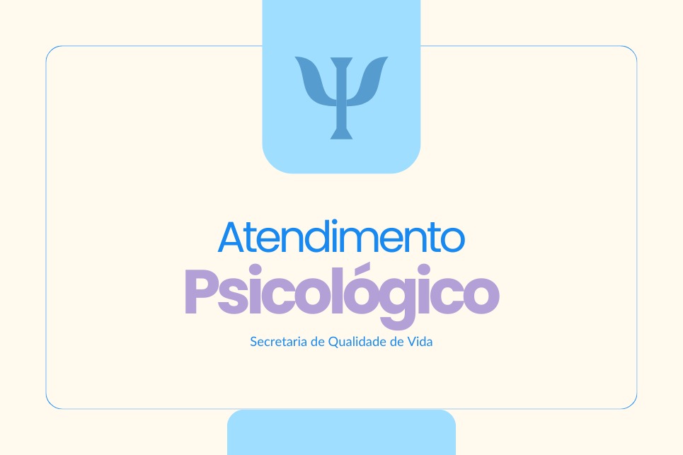 A imagem apresenta um design gráfico com um anúncio de "Atendimento Psicológico" oferecido pela "Secretaria de Qualidade de Vida". . No topo da imagem, há um símbolo da psicologia, a letra grega "Psi" (Ψ). A imagem apresenta um design gráfico com um anúncio de "Atendimento Psicológico" oferecido pela "Secretaria de Qualidade de Vida". . No topo da imagem, há um símbolo da psicologia, a letra grega "Psi" (Ψ).