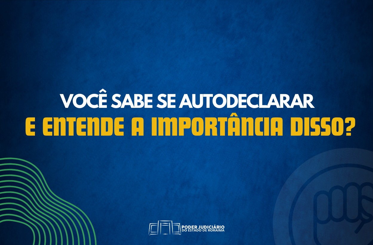 Autodeclaração é ferramenta essencial para combater o racismo e promover equidade no Judiciário Autodeclaração é ferramenta essencial para combater o racismo e promover equidade no Judiciário