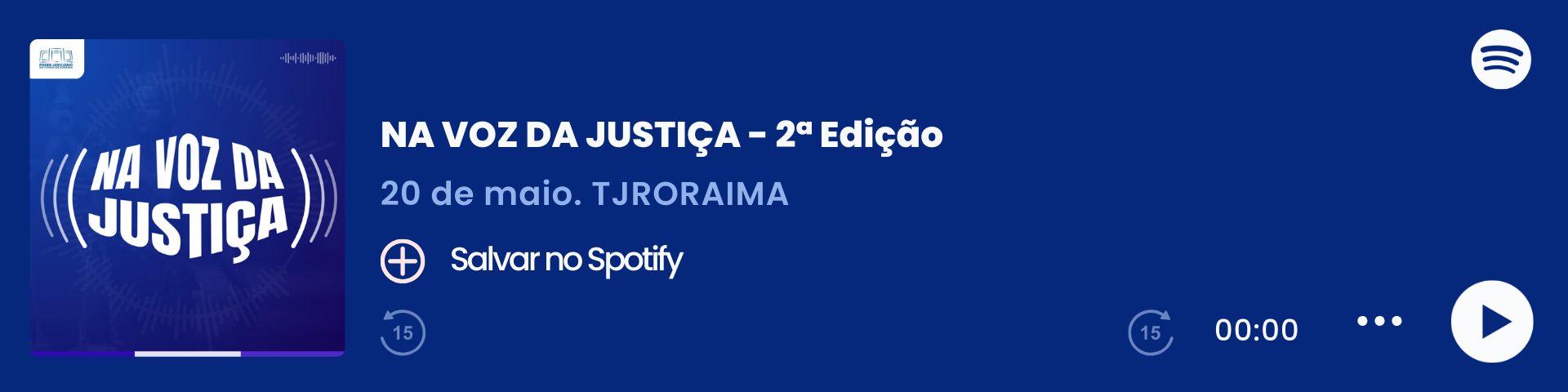 A imagem mostra uma captura de tela de um episódio do podcast "Na Voz da Justiça" em um player de áudio, provavelmente no Spotify. À esquerda, aparece a capa azul do programa com ondas sonoras e ícone de justiça. À direita, estão o título "2ª Edição", a data 20 de maio e a opção de salvar no Spotify.