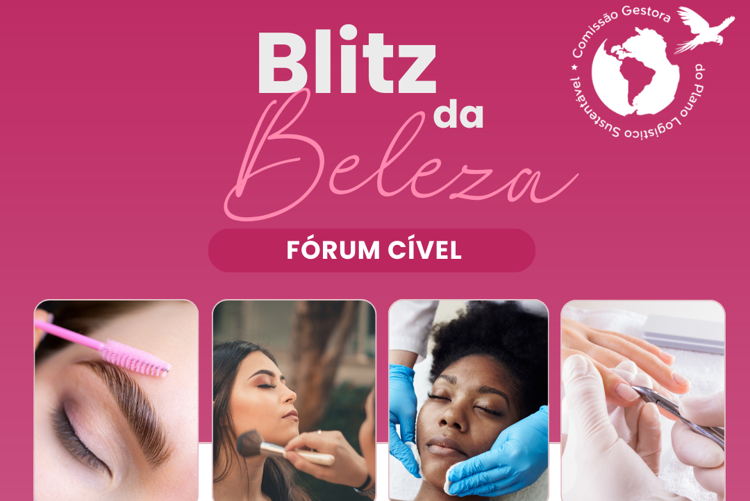 Blitz da Beleza será realizada no Fórum Cível nesta quarta-feira