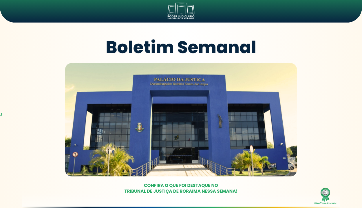 A imagem mostra a capa de um boletim semanal do Poder Judiciário. No centro a foto do Palacio da Justiça Desembargador Roberio Nunes.