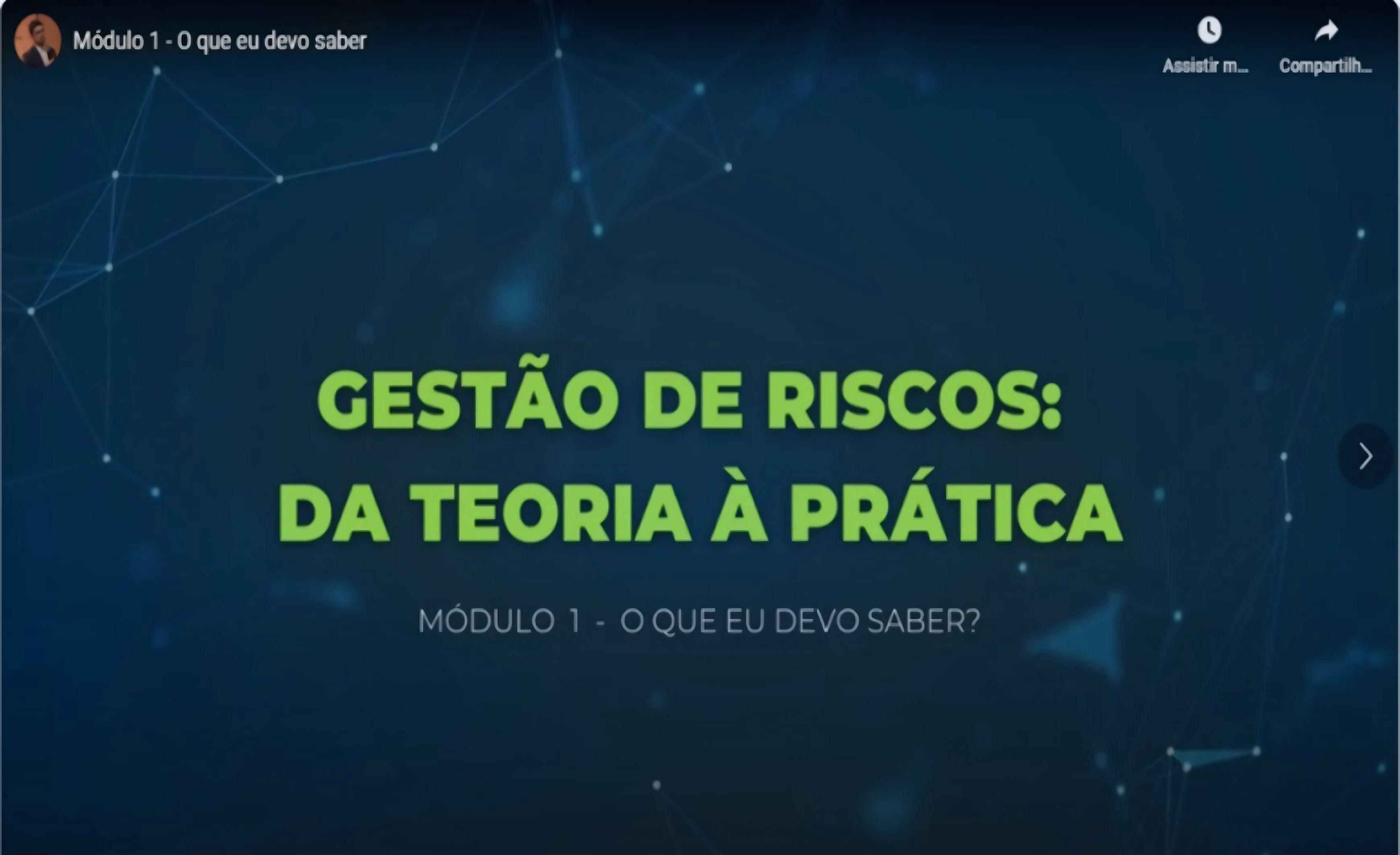 Imagem colorida mostra o print da tela do webcurso de gestão de risco, ministrado pelo renomado professor Rodrigo Fontenelle, Controlador Geral do Estado de Minas Gerais e atual Presidente do Conselho Estadual de Controle Interno de Minas Gerais. No print está a seguinte frase “Gestão de Risco: da teoria à prática”. 