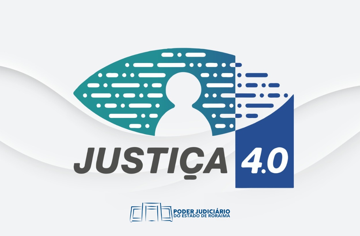 Núcleos de Justiça 4.0 aprimoram a prestação jurisdicional em Roraima