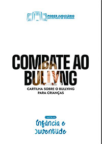 Cartilha Combate ao Bullyng - Pais e Escolas - PDF - 4,9 MB (Link abre em nova janela)