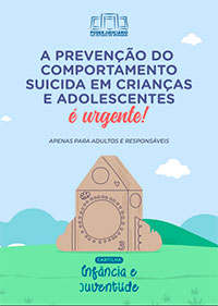 Cartilha A prevenção do comportamento suicida em crianças e adolescentes é urgente! (link abre em nova janela)